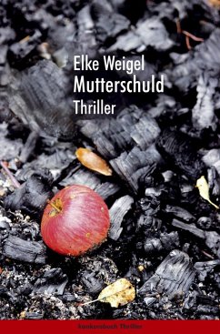 Mutterschuld. Krimi (eBook, ePUB) - Weigel, Elke