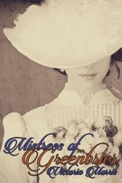 Mistress of Greenbrier (eBook, ePUB) - Morris, Victoria