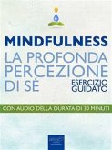 Mindfulness. La profonda percezione di sé (eBook, ePUB)
