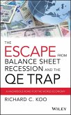 The Escape from Balance Sheet Recession and the QE Trap (eBook, PDF)