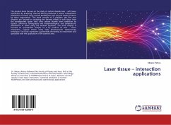 Laser tissue ¿ interaction applications