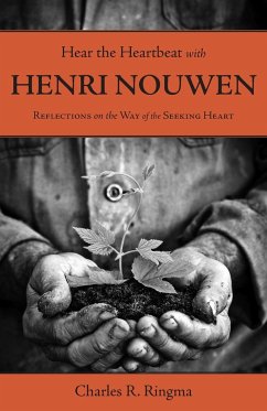 Hear the Heartbeat with Henri Nouwen - Ringma, Charles