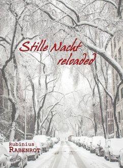 Stille Nacht - reloaded (eBook, ePUB) - Rabenrot, Rubinius