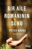 Bir Aile Romaninin Sonu - Nadas, Peter