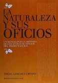 La naturaleza y sus oficios : un repaso por la historia de los antiguos oficios del medio natural