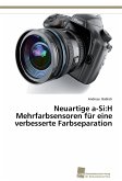 Neuartige a-Si:H Mehrfarbsensoren für eine verbesserte Farbseparation