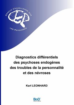 Diagnostics différentiels des psychoses endogènes, des troubles de la personnalité et des névroses (eBook, ePUB)
