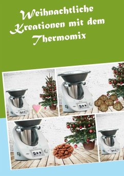 Weihnachtliche Kreationen mit dem Thermomix (eBook, ePUB) - Meyerhoff, Corinna