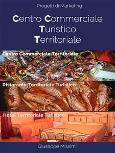 Centro Commerciale Turistico Territoriale (eBook, ePUB) - Missimi, Giuseppe