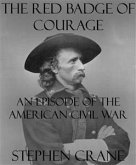 The Red Badge of Courage: An Episode of the American Civil War (eBook, ePUB)