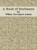 A Book of Burlesque (eBook, ePUB) A Book of Burlesque (eBook, ePUB)