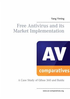 Free Antivirus and its Market Implimentation (eBook, ePUB) - Yiming, Yang; Clementi, Andreas; Stelzhammer, Peter