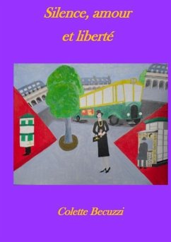Silence, amour et liberté (eBook, ePUB) - Becuzzi, Colette