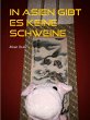 In Asien gibt es keine Schweine (eBook,... - Bild 1
