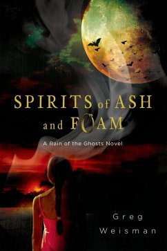 Spirits of Ash and Foam (eBook, ePUB) - Weisman, Greg