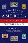 A History of America in Thirty-Six Postage Stamps (eBook, ePUB)