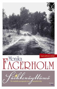 Säihkenäyttämö (eBook, ePUB) - Fagerholm, Monika