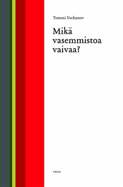 Cover Mikä vasemmistoa vaivaa? (eBook, ePUB)