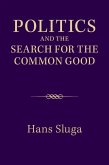 Politics and the Search for the Common Good (eBook, ePUB)