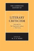 Cambridge History of Literary Criticism: Volume 6, The Nineteenth Century, c.1830-1914 (eBook, ePUB)