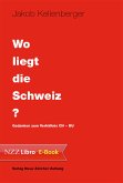 Wo liegt die Schweiz? (eBook, ePUB)