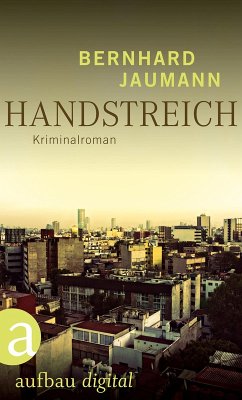 Handstreich / Fünf-Sinne-Serie Bd.3 (eBook, ePUB) - Jaumann, Bernhard