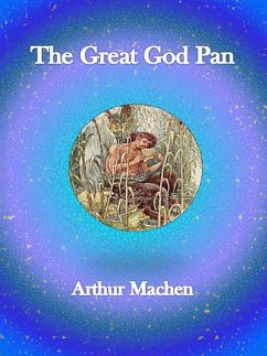 The Great God Pan (eBook, ePUB) - Machen, Arthur; Machen, Arthur