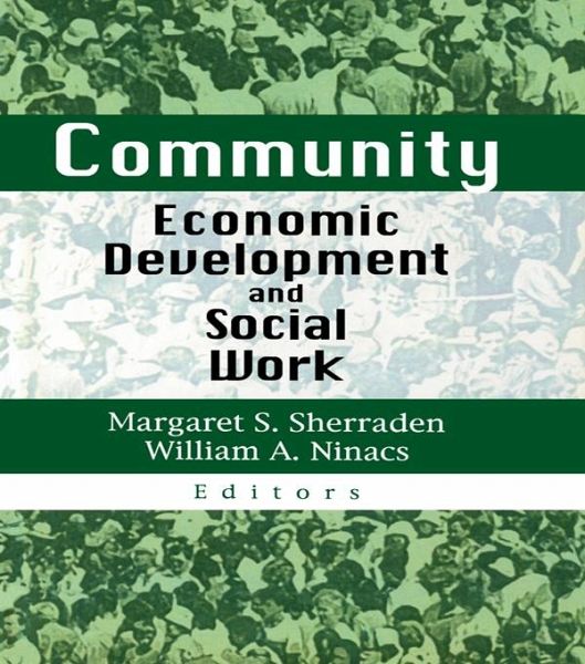 Community Economic Development and Social Work (eBook, PDF) Community Economic Development and Social Work (eBook, PDF)