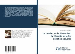 La unidad en la diversidad: la filosofía ante los desafíos actuales - Serrano Caldera, Alejandro