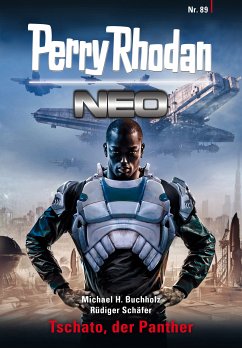 Tschato, der Panther / Perry Rhodan - Neo Bd.89 (eBook, ePUB) - Buchholz, Michael H.; Schäfer, Rüdiger