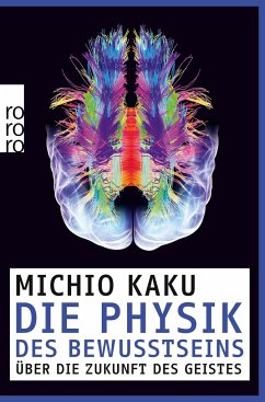 Die Physik des Bewusstseins - Kaku, Michio