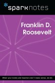 Franklin D. Roosevelt (SparkNotes Biography Guide) (eBook, ePUB)