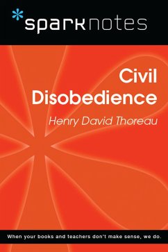 Civil Disobedience (SparkNotes Philosophy Guide) (eBook, ePUB) - Sparknotes Civil Disobedience (SparkNotes Philosophy Guide) (eBook, ePUB) - Sparknotes