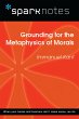 Grounding for the Metaphysics of Morals... - Bild 1