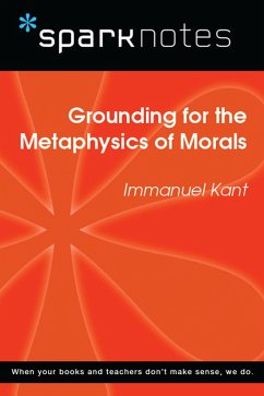 Cover Grounding for the Metaphysics of Morals (SparkNotes Philosophy Guide) (eBook, ePUB)