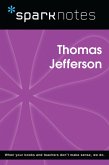 Thomas Jefferson (SparkNotes Biography Guide) (eBook, ePUB) Thomas Jefferson (SparkNotes Biography Guide) (eBook, ePUB)