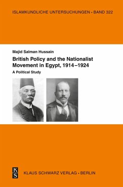 British Policy and the Nationalist Movement in Egypt, 1914-1924 - Hussain, Majid Salman