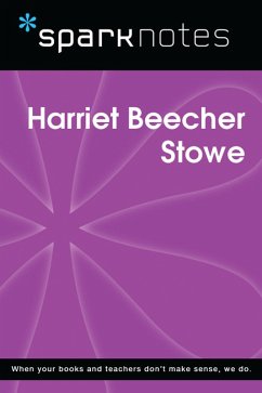 Cover Harriet Beecher Stowe (SparkNotes Biography Guide) (eBook, ePUB)