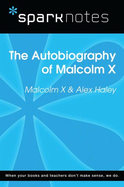 Autobiography of Malcolm X (SparkNotes Literature Guide) (eBook, ePUB)
