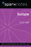 Europe (1815-1848) (SparkNotes History Note) (eBook, ePUB) Europe (1815-1848) (SparkNotes History Note) (eBook, ePUB)