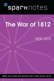 The War of 1812 (1809-1815) (SparkNotes History Note) (eBook, ePUB)