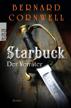 Der Verräter / Starbuck Bd.2 - Cornwell, Bernard
