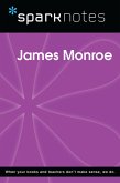 James Monroe (SparkNotes Biography Guide) (eBook, ePUB)