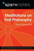 Meditations on First Philosophy (SparkNotes Philosophy Guide) (eBook, ePUB) Meditations on First Philosophy (SparkNotes Philosophy Guide) (eBook, ePUB)