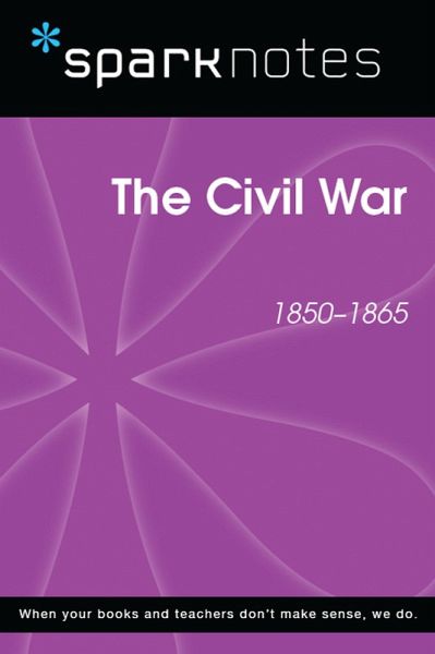 The Civil War (SparkNotes History Note) (eBook, ePUB) The Civil War (SparkNotes History Note) (eBook, ePUB)