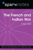 The French and Indian War (1754-1763) (SparkNotes History Note) (eBook, ePUB)