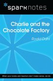 Charlie and the Chocolate Factory (SparkNotes Literature Guide) (eBook, ePUB)