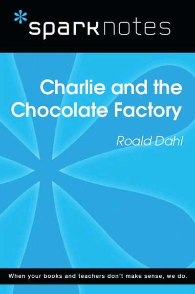 Charlie and the Chocolate Factory (SparkNotes Literature Guide) (eBook, ePUB) Charlie and the Chocolate Factory (SparkNotes Literature Guide) (eBook, ePUB)