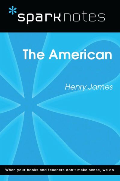 The American (SparkNotes Literature Guide) (eBook, ePUB) The American (SparkNotes Literature Guide) (eBook, ePUB)