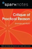 Critique of Practical Reason (SparkNotes Philosophy Guide) (eBook, ePUB)